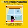 11 Ways to Ruin a Photograph - PATTISON,  Darcy - 9780979862144