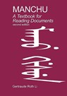 Manchu: A Textbook for Reading Documents (Second Edition) - Gertraude Roth Li - 9780980045956