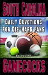Daily Devotions for Die-Hard Fans South Carolina Gamecocks - MCMINN,  Ed - 9780980174977