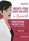 Twenty-Four Songs and Arias in Spanish - Patricia Caicedo - 9780981720401