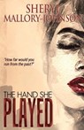The Hand She Played - MALLORY-JOHNSON,  Sheryl - 9780982208540