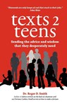 Texts 2 Teens - Roger D Smith - 9780982304082