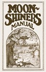 Moonshiners Manual - Michael Barleycorn - 9780982405505