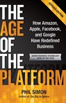The Age of the Platform - Phil Simon - 9780982930250