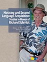 Noticing and Second Language Acquisition: Studies in Honor of Richard Schmidt - Joara M. Bergsleithner - 9780983581666
