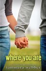 Where You Are - Tammara Webber - 9780983593171