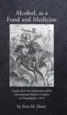 Alcohol as a Food and Medicine - Ezra Mundy Hunt - 9780983638971