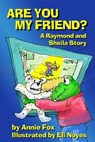 Are You My Friend? - Annie Fox - 9780983958000