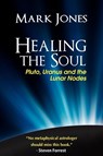 Healing the Soul - Mark Jones - 9780984047406
