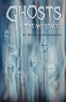 Ghosts in Time and Space - Douglas Richardson - 9780984242443