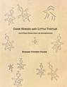 Dark Horses and Little Turtles - Richard Stephen Felger - 9780984389216
