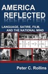 America Reflected - Peter C. Rollins - 9780984583201