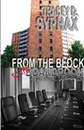 FROM THE BLOCK TO THE BOARDROOM - Tracey D. Syphax - 9780985029500