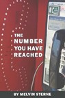 The Number You Have Reached - Melvin Sterne - 9780985083847