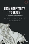 From Hospitality to Grace - A Julian Pitt-Rivers Omnibus - Julian Pitt-rivers ; Giovanni Da Col ; Andrew Shryock - 9780986132520