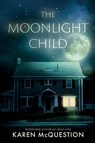 The Moonlight Child - Karen McQuestion - 9780986416415