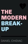 The Modern Break-Up - Daniel Chidiac - 9780987166555