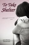 To Take Shelter - TRIPODI,  Lois Kenna - 9780988537057
