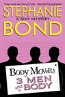3 Men and a Body - Stephanie Bond - 9780989042994