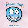 The Smiley-Face Book - Adam B Ford - 9780989309295