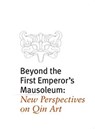 Beyond the First Emperor's Mausoleum - Liu Yang - 9780989371865