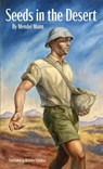 Seeds in the Desert - Mendel Mann ; Heather Valencia - 9780989373173