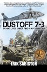Dustoff 7-3 - Erik Sabiston - 9780989798365