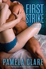 First Strike: The Erotic Prequel to Striking Distance - Pamela Clare - 9780990377108