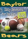 Daily Devotions for Die-Hard Kids Baylor Bears - MCMINN,  Ed - 9780990488279