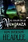 El color de la venganza - Kim Iverson Headlee - 9780990505594
