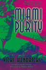 Miami Purity - Vicki Hendricks - 9780990536512