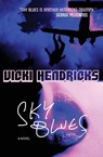 Sky Blues - Vicki Hendricks - 9780990536543