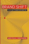 Brand Shift - HOULE,  David ; Shapiro, Owen - 9780990563501
