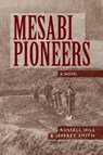 Mesabi Pioneers - Russell Hill ; Jeffrey Smith - 9780990659105