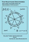 Magnus, O: Magitians Discovered Volume 3 - Olaus Magnus ; Henry Cornelius Agrippa ; John Dee - 9780990668268