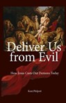 Deliver Us from Evil - PHILPOTT,  Kent Allan - 9780990727705