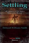 Settling: 100 Snippets of Life from a Mid-Century Woman - Deborah Williams Smith - 9780990762263