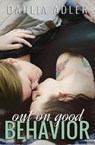 Out on Good Behavior - Dahlia Adler - 9780990916857
