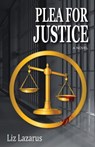 Plea for Justice - Liz Lazarus - 9780990937449
