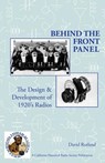 Behind The Front Panel: The Design & Development of 1920's Radio - Richard Watts - 9780991126002