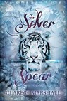 The Silver Spear - Clare C. Marshall - 9780991961078