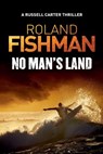 No Man's Land - Roland Fishman - 9780992322908