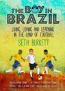 The Boy in Brazil - Seth Burkett - 9780992658526