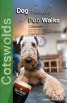 Dog Friendly Pub Walks: Cotswolds - Seddon Neudorfer - 9780993192357