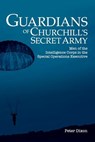 Guardians of Churchill's Secret Army - Peter Dixon - 9780993508035