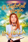 A Teetotal Virgin in Ibiza - Clara Zfin - 9780993557583