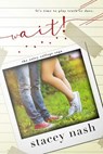 Wait! - Stacey Nash - 9780994246622