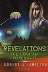 The Cost of Foresight - HAMILTON,  Robert J. - 9780994282231