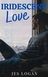 Iridescent Love - Jes Logan - 9780994323507