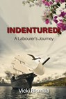Indentured! - Vicki Bismilla - 9780995053823